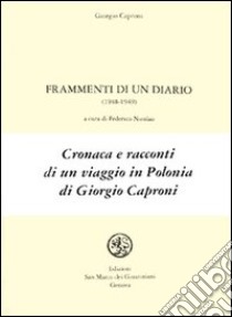 Frammenti di un diario (1948-1948) libro di Caproni Giorgio; Nicolao F. (cur.)