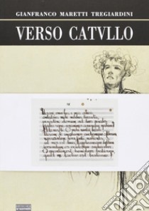 Verso Catullo libro di Maretti Tregiardini Gianfranco