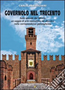 Governolo nel trecento libro di Parmigiani Carlo