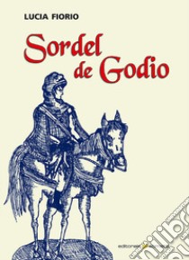 Sordel de Godio libro di Fiorio Lucia