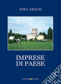 Imprese di paese libro di Araldi Enea