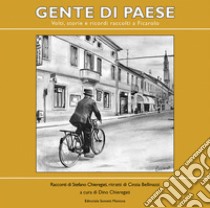 Gente di paese. Volti, storie e ricordi raccolti a Ficarolo libro di Chieregati Stefano; Chieregati D. (cur.)