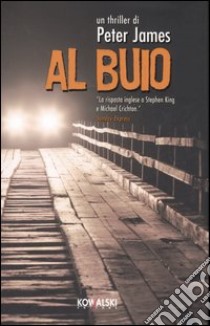 Al buio libro di James Peter