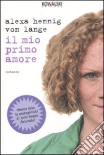 Il mio primo amore libro di Hennig Lange Alexa von