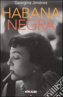 Habana negra libro di Jiménez Georgini