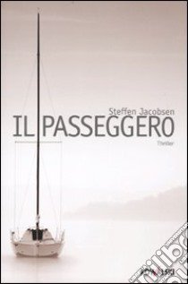 Il Passeggero libro di Jacobsen Steffen