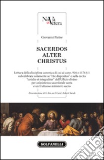 Sacerdos alter Christus libro di Parise Giovanni