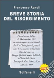 Breve storia del Risorgimento libro di Agnoli Francesco