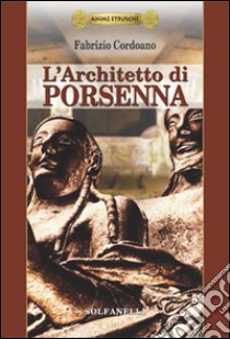 L'architetto di Porsenna libro di Cordoano Fabrizio