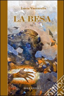 La besa libro di Vaccarella Lucia