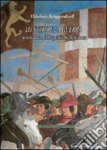 Lo stato e la guerra. L'insensatezza delle politiche di potenza libro di Krippendorff Ekkehart; Pistolato F. (cur.)