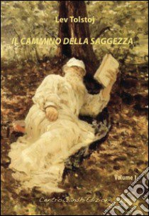 Il cammino della saggezza libro di Tolstoj Lev