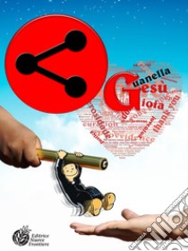 Condividi G (Guanella Gesù Gioia). Ediz. multilingue libro di Sardiello Antonella; De Bonis G. (cur.)