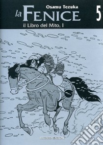 Il libro del mito 1. La fenice. Vol. 5 libro di Tezuka Osamu