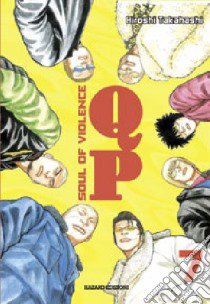 QP. Soul of violence. Vol. 7 libro di Takahashi Hiroshi