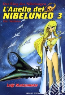 L'anello del nibelungo. Vol. 3 libro di Matsumoto Leiji