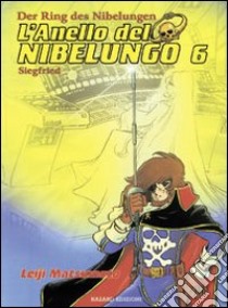 L'anello del nibelungo. Vol. 6 libro di Matsumoto Leiji