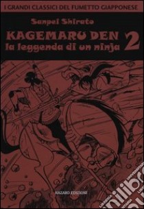 Kagemaru Den. La leggenda di un ninjia. Vol. 2 libro di Shirato Sanpei