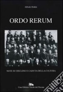 Ordo rerum. Note su declino e caduta della cultura libro di Hoden Alfredo