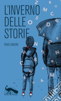 L'inverno delle storie libro di Gandini Fabio