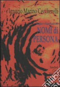 Origine e significato dei nomi di persona libro di Ceccherelli Ignazio M.