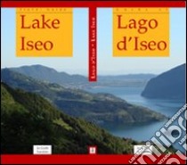 Guida al Lago d'Iseo-Lake Iseo Travel Guide. Ediz. bilingue libro di Sardini Davide