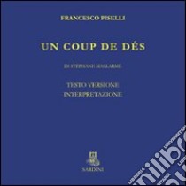 Un coup de dés, di Stéphane Mallarmé libro di Piselli Francesco