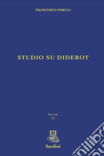 Studio su Diderot libro di Piselli Francesco; De Caro E. (cur.)