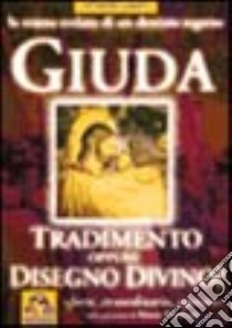 Giuda. Fu tradimento o disegno divino? La trama svelata di un destino segreto libro di Cosani Armando; Rolando P. (cur.)