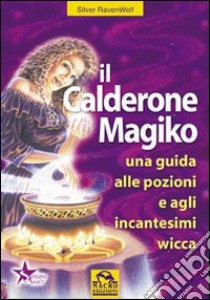 Il libro delle streghe. Un moderno libro delle ombre per la pratica della  stregoneria - Raymond Buckland - Libro - Armenia - Magick