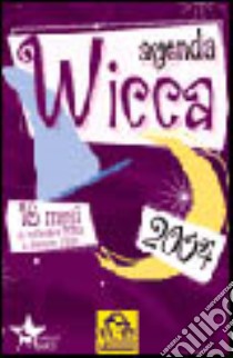 Agenda wicca 2004 16 mesi libro