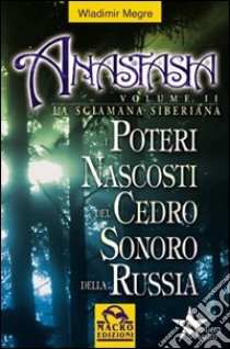 I poteri nascosti del cedro sonoro della Russia libro di Megre Wladimir