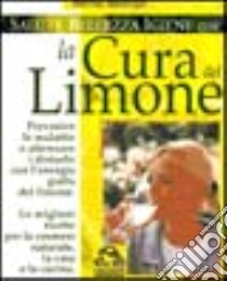 Salute, bellezza e igiene con la cura del limone libro di Meidinger Werner