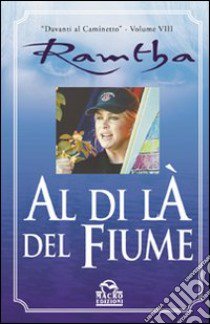 Al di là del fiume libro di Ramtha