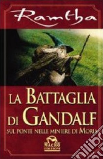 La battaglia di Gandalf libro di Ramtha