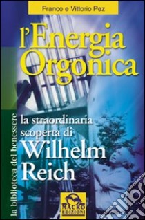 Energia orgonica libro di Reich W.