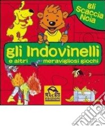 Gli indovinelli e altri meravigliosi giochi libro