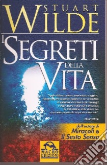 I segreti della vita libro di Wilde Stuart