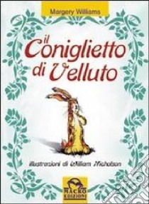 Il coniglietto di velluto libro di Williams Margery