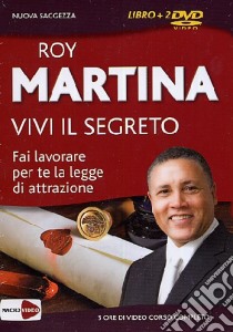 Vivi il segreto. Cofanetto. DVD. Con libro libro di Martina Roy