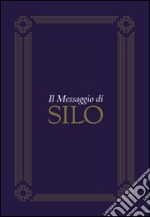 Il messaggio di Silo libro di Silo