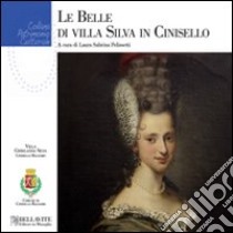 Le belle di Villa Silva in Cinisello. Ediz. illustrata libro