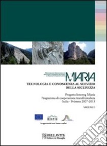 Miaria. Tecnologia e conoscenza al servizio della sicurezza libro