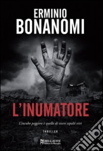 L'inumatore libro di Bonanomi Erminio