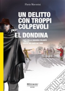 Un delitto con troppi colpevoli per El Dondina libro di Maestrini Flavio