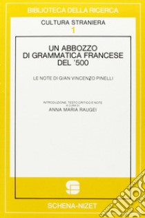 Un abbozzo di grammatica francese libro di Raugei Anna M.