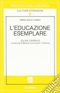 L'educazione esemplare libro di Longhi M. Giulia