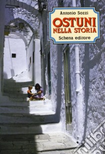 Ostuni nella storia libro di Sozzi Antonio