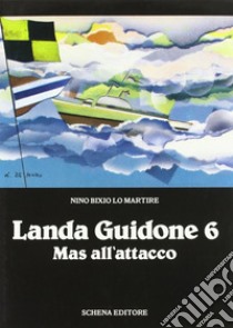 Landa Guidone 6 mas all'attacco libro di Lo Martire Nino B.