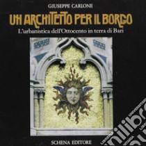 Un architetto per il borgo libro di Carlone Giuseppe